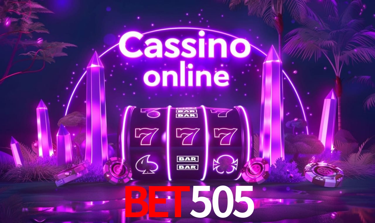 bet505 - Site Oficial de Apostas e Cassinos - bet505.com